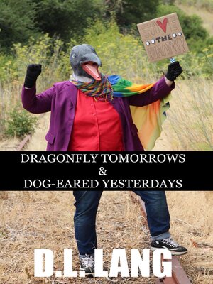 cover image of Dragonfly Tomorrows & Dog-Eared Yesterdays